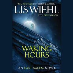 Waking Hours: An East Salem Novel Audiobook, by Lis Wiehl