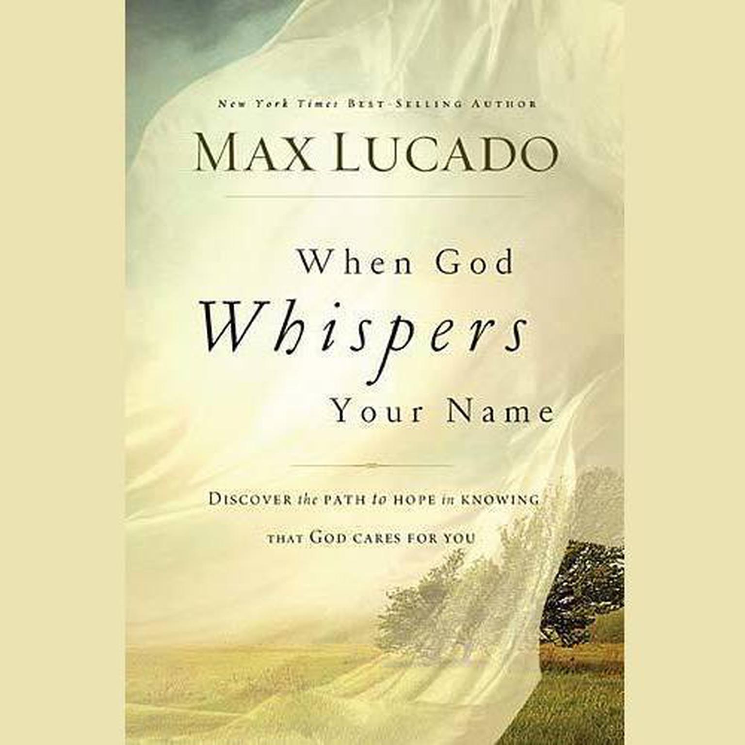 When God Whispers Your Name Audiobook, by Max Lucado