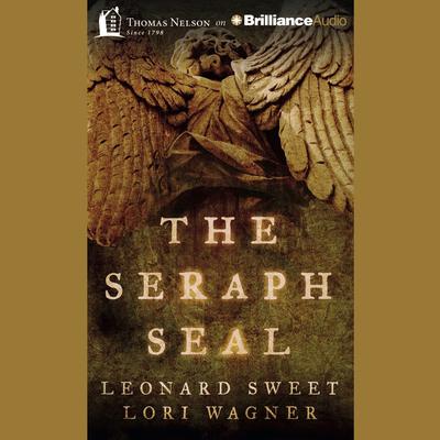 The Seraph Seal Audiobook, by Leonard Sweet