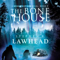 The Bone House: Audio Book on CD Audiobook, by Stephen R. Lawhead