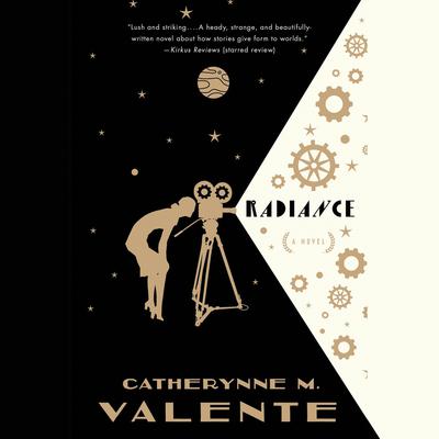 Radiance Audiobook, by Catherynne M. Valente