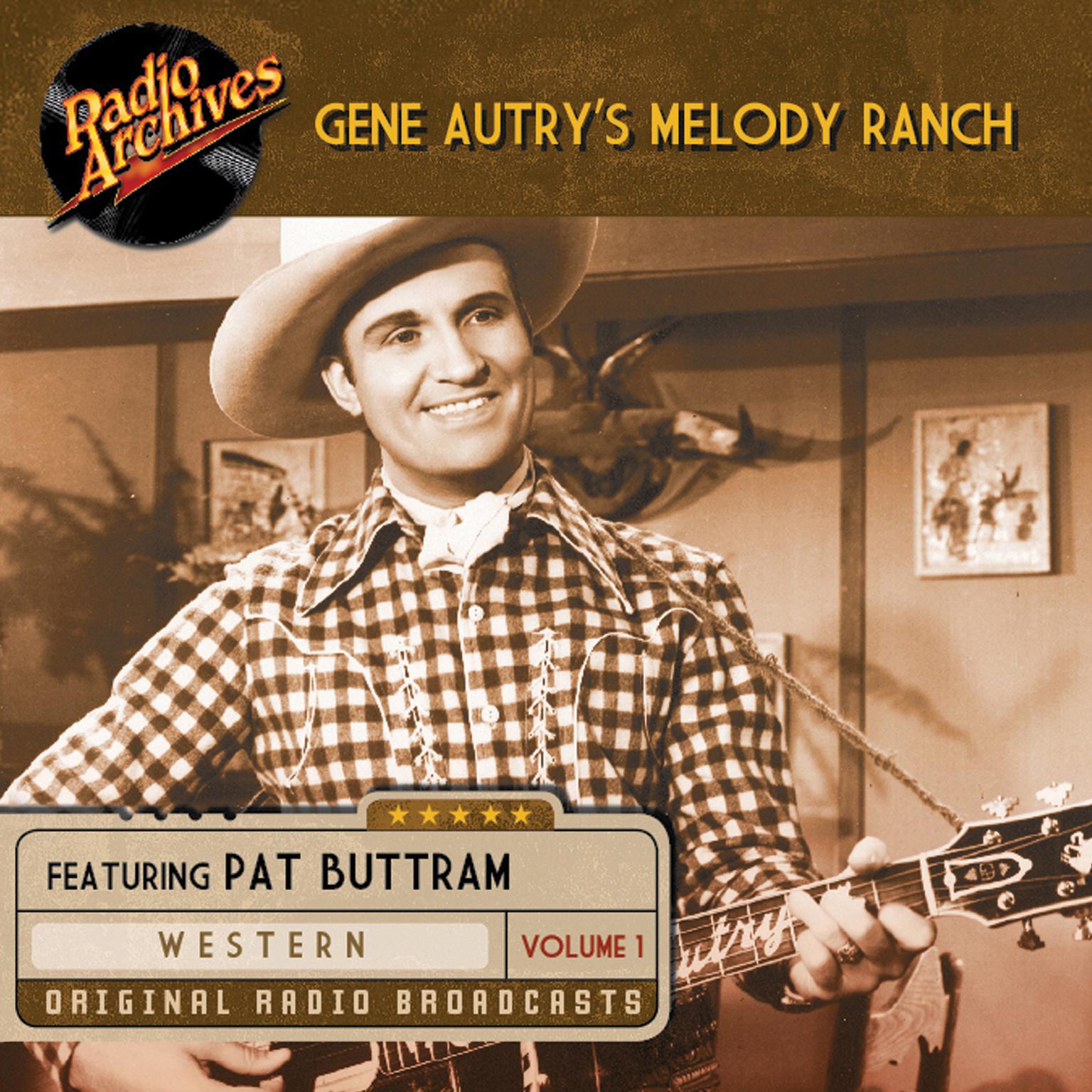 Gene Autrys Melody Ranch, Volume 1 Audiobook, by various authors