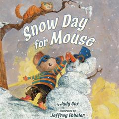 Snow Day for Mouse Audiobook, by Judy Cox