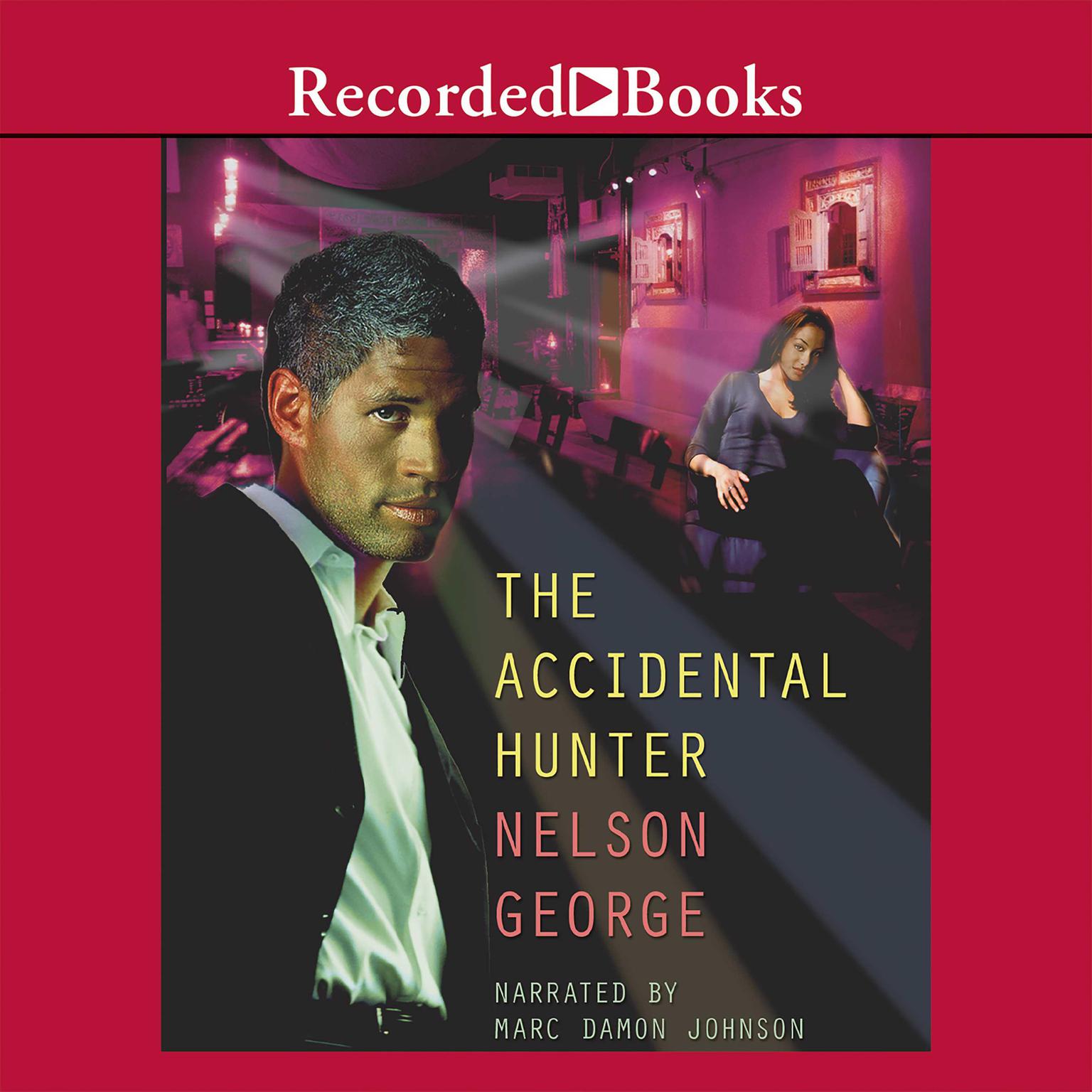 The Accidental Hunter Audiobook, by Nelson George