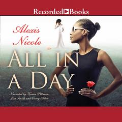 All in a Day Audiobook, by Alexis Nicole