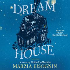 Dream House: A Novel by CutiePieMarzia Audiobook, by Marzia Bisognin