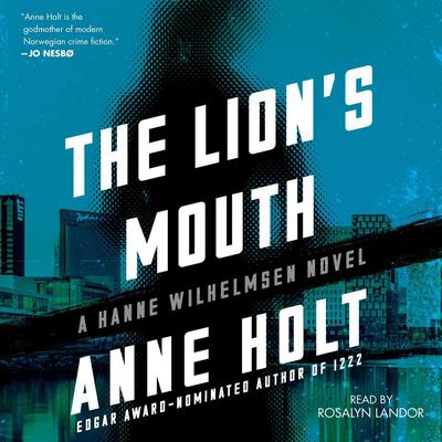 The Lion's Mouth Audiobook, by Anne Holt