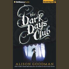 The Dark Days Club Audiobook, by Alison Goodman