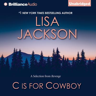 C is for Cowboy: A Selection from Revenge Audiobook, by Lisa Jackson