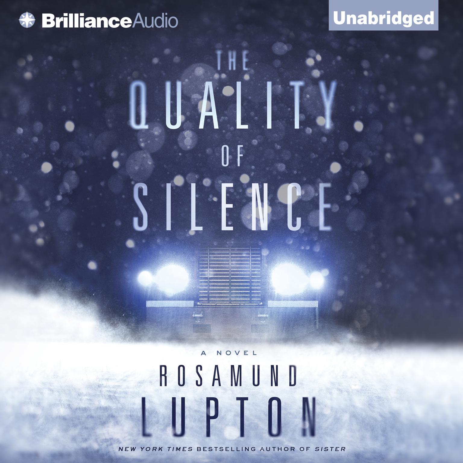 The Quality of Silence: A Novel Audiobook, by Rosamund Lupton