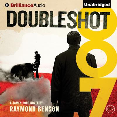 Doubleshot Audiobook, by Raymond Benson