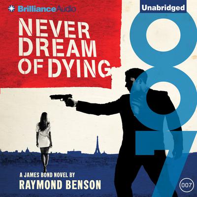 Never Dream of Dying Audiobook, by Raymond Benson