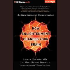 How Enlightenment Changes Your Brain: The New Science of Transformation Audiobook, by 