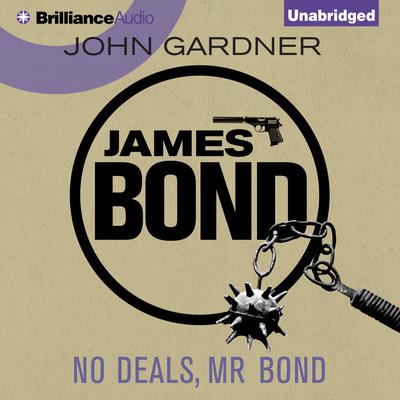 No Deals, Mr Bond Audiobook, by John Gardner