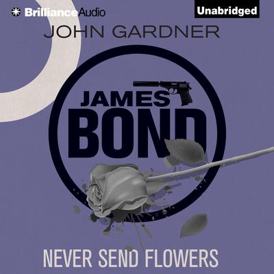 Never Send Flowers Audiobook, by John Gardner