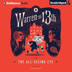 Warren the 13th and the All-Seeing Eye Audiobook, by Tania del Rio