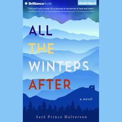 All the Winters After: A Novel Audiobook, by Seré Prince Halverson