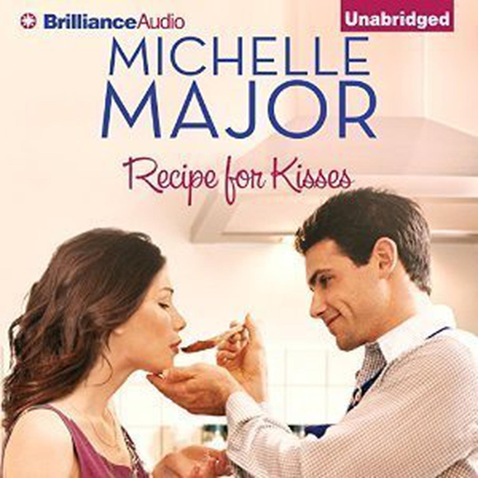 Recipe for Kisses Audiobook, by Michelle Major