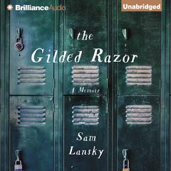 The Gilded Razor: A Memoir Audiobook, by Sam Lansky