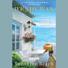 Sunshine Beach: Ten Beach Road Novel Audiobook, by Wendy Wax