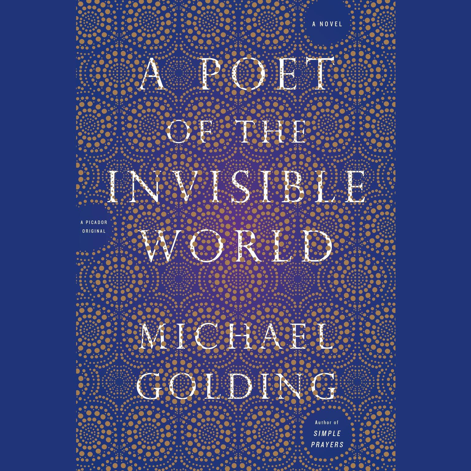 A Poet of the Invisible World: A Novel Audiobook, by Michael Golding