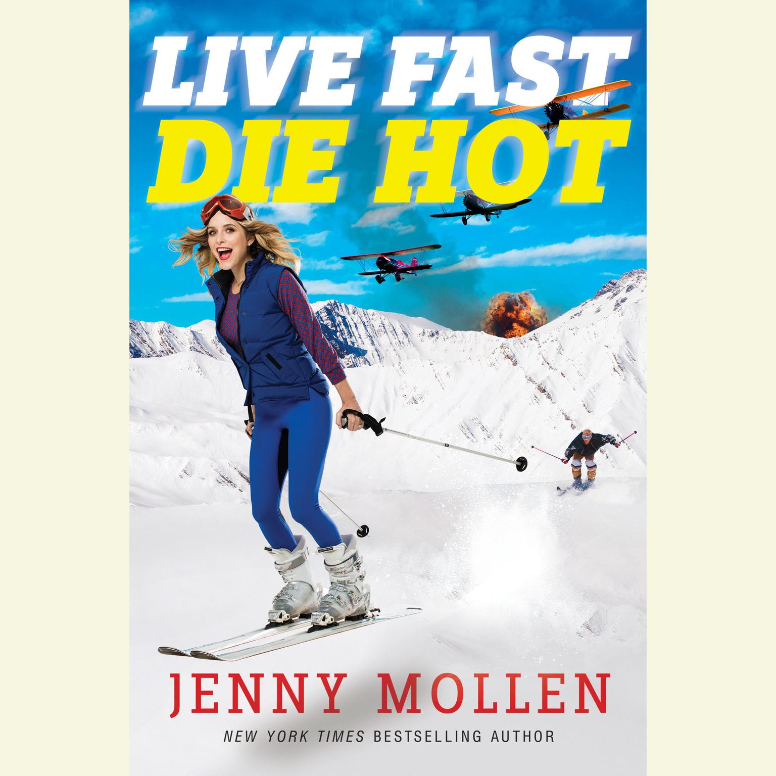 Live Fast Die Hot Audiobook, by Jenny Mollen