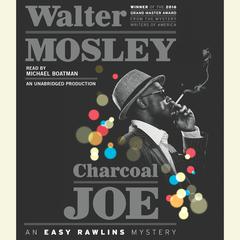 Charcoal Joe: An Easy Rawlins Mystery Audiobook, by Walter Mosley