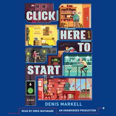 Click Here to Start (A Novel): A Novel Audiobook, by 