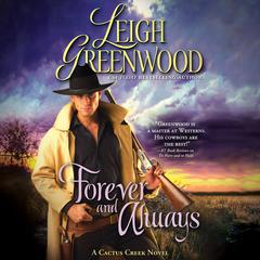 Forever and Always: A Cactus Creek Novel Audiobook, by Leigh Greenwood