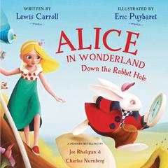 Alice in Wonderland: Down the Rabbit Hole Audiobook, by Lewis Carroll