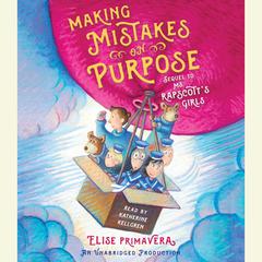 Making Mistakes on Purpose Audiobook, by Elise Primavera