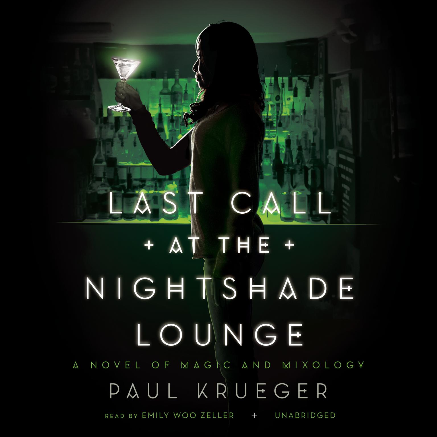 Last Call at the Nightshade Lounge: A Novel of Magic and Mixology Audiobook, by Paul Krueger