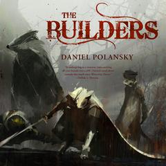 The Builders Audiobook, by Daniel Polansky