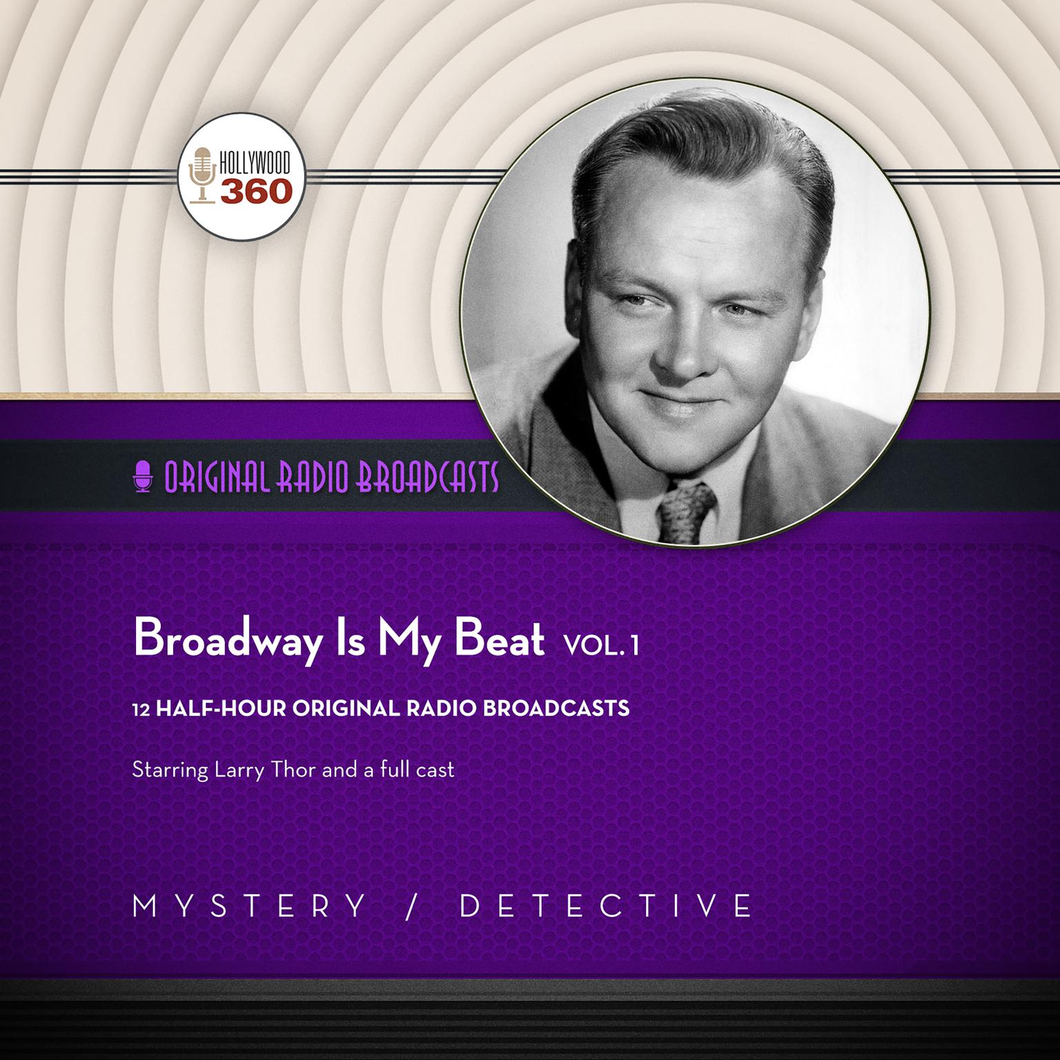 Broadway Is My Beat, Vol. 1 Audiobook, by Hollywood 360