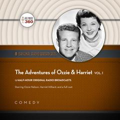 The Adventures of Ozzie & Harriet, Vol. 1 Audiobook, by Hollywood 360
