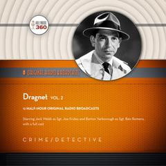 Dragnet, Vol. 2 Audiobook, by Hollywood 360