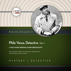 Philo Vance, Detective, Vol. 1 Audiobook, by 