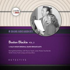 Boston Blackie, Vol. 2 Audiobook, by Hollywood 360