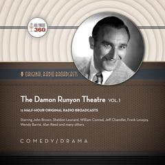The Damon Runyon Theatre, Vol. 1 Audiobook, by Hollywood 360