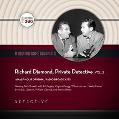Richard Diamond, Private Detective, Vol. 2 Audiobook, by Hollywood 360