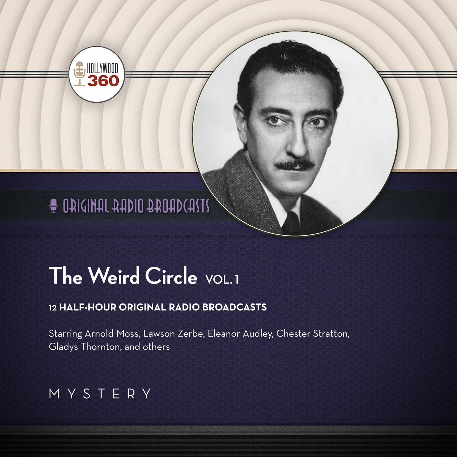The Weird Circle, Vol. 1 Audiobook, by Hollywood 360