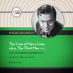 The Lives of Harry Lime, a.k.a. The Third Man, Vol. 1 Audiobook, by Hollywood 360