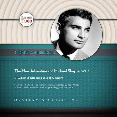The New Adventures of Michael Shayne, Vol. 2 Audiobook, by Hollywood 360