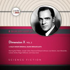 Dimension X, Vol. 2 Audiobook, by Hollywood 360