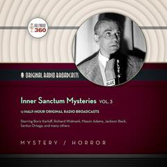 Inner Sanctum Mysteries, Vol. 3 Audiobook, by Hollywood 360