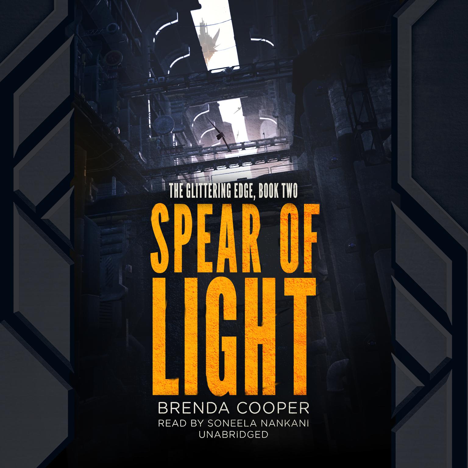 Spear of Light: The Glittering Edge, Book Two Audiobook, by Brenda Cooper