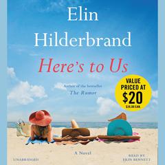 Heres to Us Audiobook, by Elin Hilderbrand