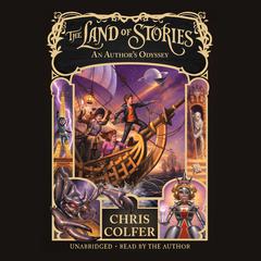 The Land of Stories: An Authors Odyssey Audiobook, by Chris Colfer
