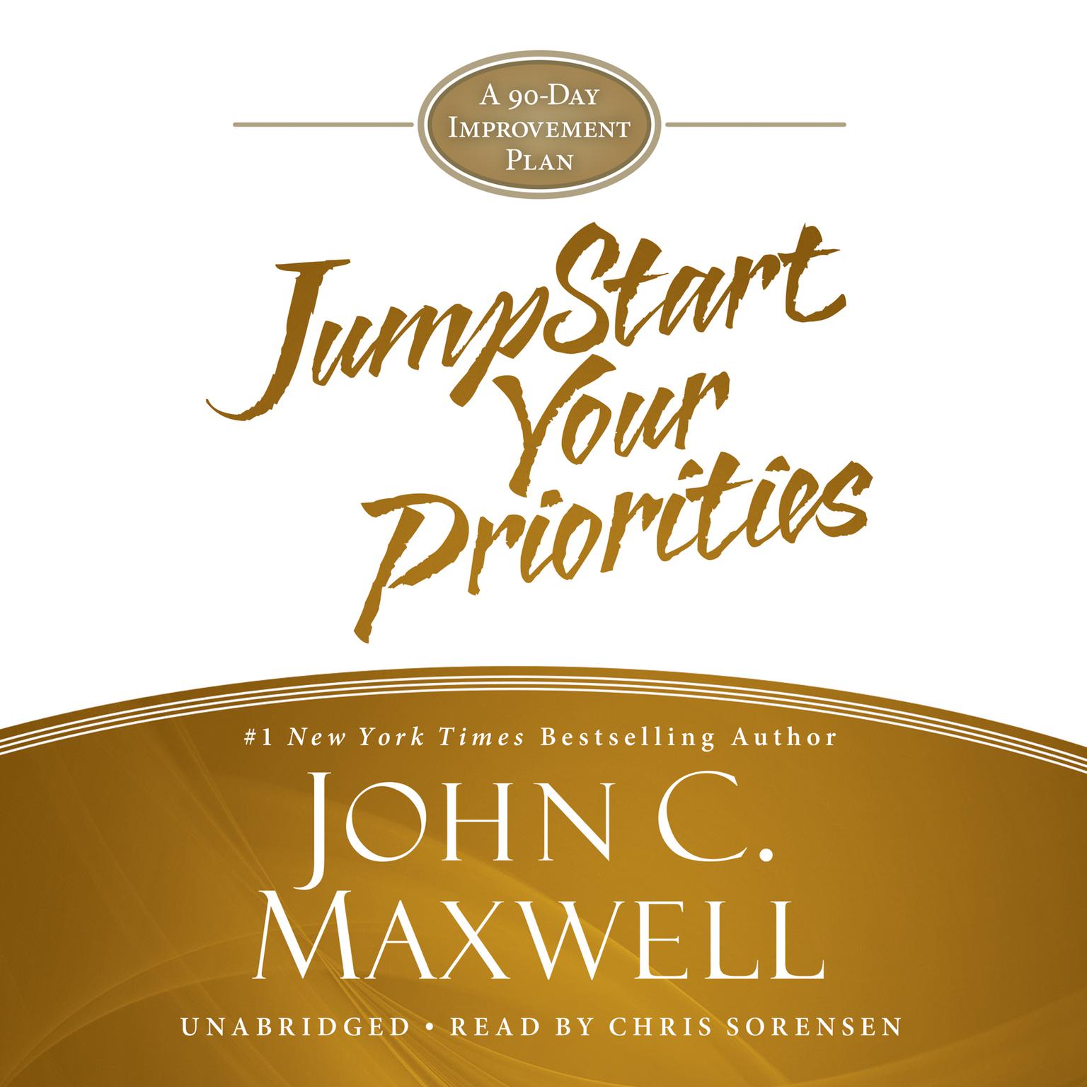 JumpStart Your Priorities: A 90-Day Improvement Plan Audiobook, by John C. Maxwell
