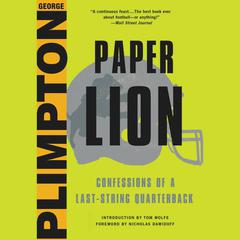 Paper Lion: Confessions of a Last-String Quarterback Audiobook, by George Plimpton